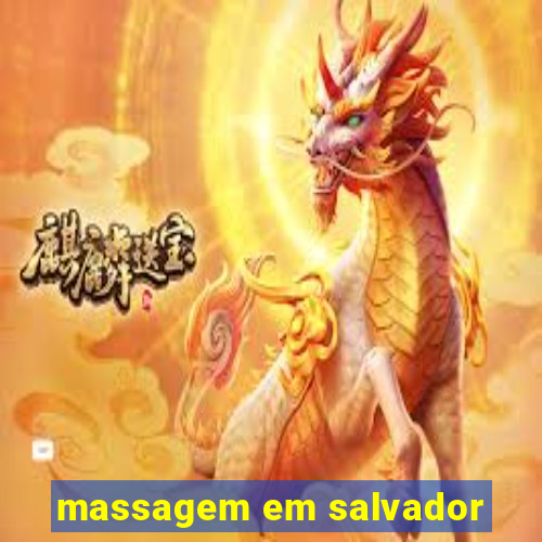 massagem em salvador